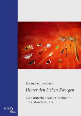 Könyv Hinter den Sieben Zwergen Roland Schneidereit