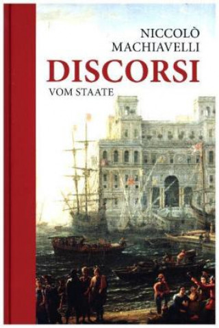 Carte Discorsi - Vom Staate Niccolo Machiavelli