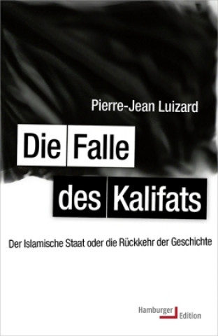Könyv Die Falle des Kalifats Pierre-Jean Luizard