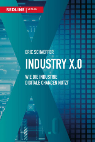 Kniha Industry X.0 Eric Schaeffer