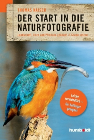 Książka Der Start in die Naturfotografie Thomas Kaiser