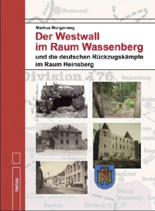 Könyv Der Westwall im Raum Wassenberg Markus Morgenweg