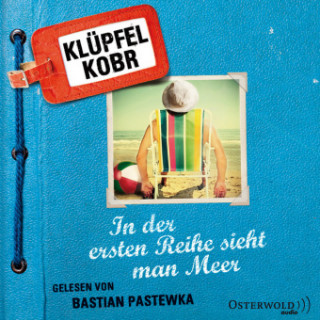Audio In der ersten Reihe sieht man Meer, 7 Audio-CD Volker Klüpfel