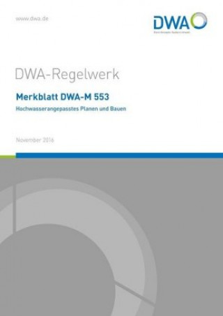 Carte Merkblatt DWA-M 553 Hochwasserangepasstes Planen und Bauen Abwasser und Abfall (DWA) Deutsche Vereinigung für Wasserwirtschaft
