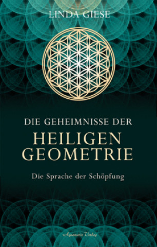 Knjiga Die Geheimnisse der heiligen Geometrie Linda Giese