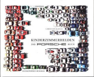 Livre Kinderzimmerhelden DAS PORSCHE BUCH Christian Blanck