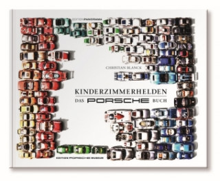 Kniha Kinderzimmerhelden DAS PORSCHE BUCH Christian Blanck