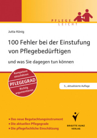 Kniha 100 Fehler bei der Einstufung von Pflegebedürftigen Jutta König