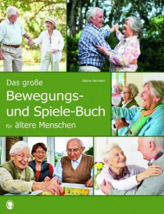 Книга Bewegungsspiele für Senioren, die Spaß machen Sabine Hermann