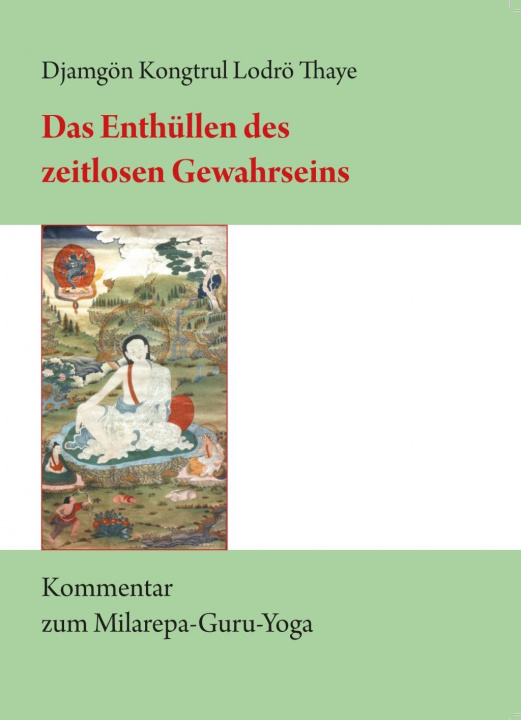 Carte Das Enthüllen des zeitlosen Gewahrseins Djamgön Kongtrül Lodrö Thaye