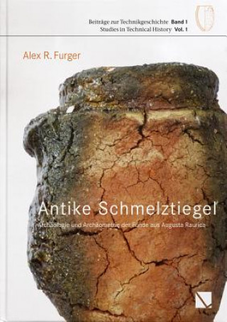 Kniha Antike Schmelztigel Alex R. Furger