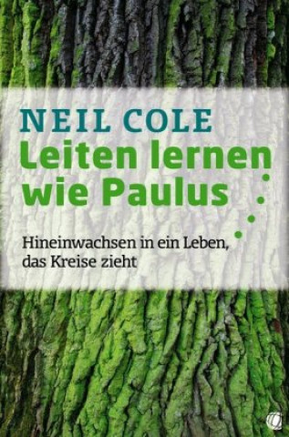 Kniha Leiten lernen wie Paulus Neil Cole