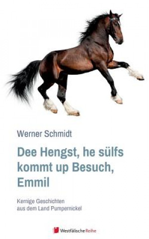 Kniha Dee Hengst, He S lfs Kommt Up Besuch, Emmil Schmidt