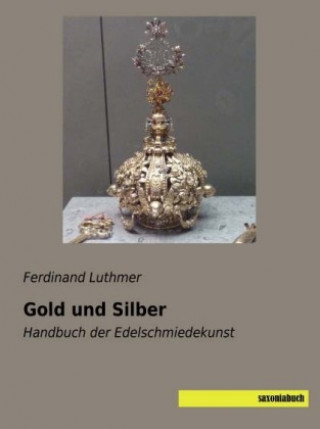 Książka Gold und Silber Ferdinand Luthmer