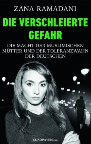 Book Die verschleierte Gefahr Zana Ramadani