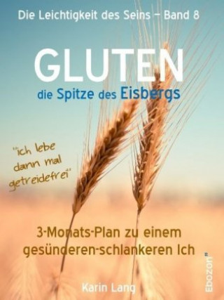 Книга Gluten - Die Spitze Des Eisbergs Karin Lang