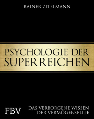Könyv Psychologie der Superreichen Rainer Zitelmann