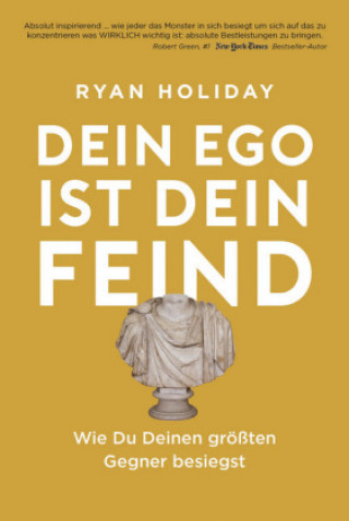 Kniha Dein Ego ist dein Feind Ryan Holiday