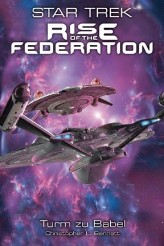 Könyv Star Trek - Rise of the Federation 2 Christoher L. Bennett