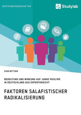 Knjiga Faktoren salafistischer Radikalisierung. Bedeutung und Wirkung auf junge Muslime in Deutschland aus Expertensicht Sven Bottger