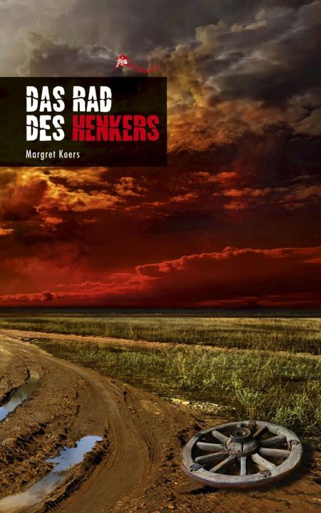 Könyv Das Rad des Henkers Margret Koers