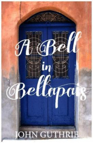 Kniha A Bell in Bellapais John Guthrie