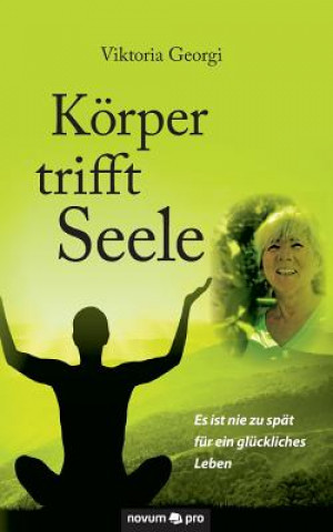 Buch Koerper trifft Seele Viktoria Georgi