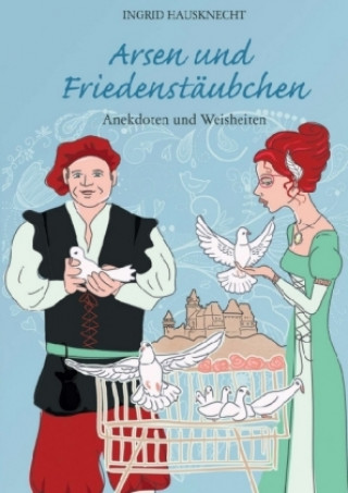 Könyv Arsen und Friedenstäubchen Ingrid Hausknecht