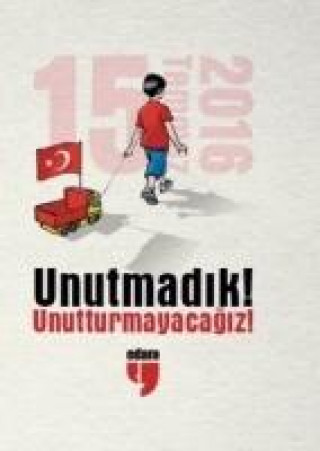 Carte Unutmadik Unutturmayacagiz Müzeyyen Yilmaz