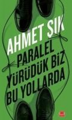 Buch Paralel Yürüdük Biz Bu Yollarda Ahmet Sik