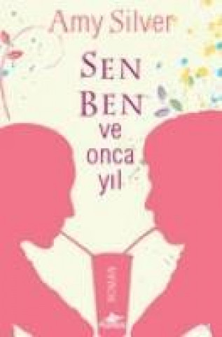 Libro Sen Ben ve Onca Yil Amy Silver