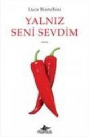 Knjiga Yalniz Seni Sevdim Luca Bianchini