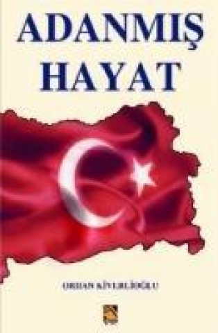 Buch Adanmis Hayat Orhan Kiverlioglu