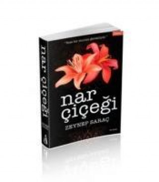 Knjiga Nar Cicegi Zeynep Sarac