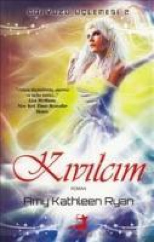 Knjiga Kivilcim Amy Kathleen Ryan