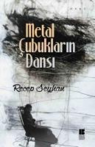 Книга Metal Cubuklarin Dansi Recep Seyhan