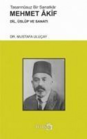 Carte Tasannusuz Bir Sanatkar Mehmet Akif Mustafa Ulucay