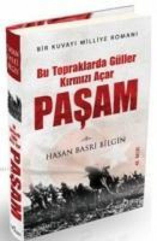 Kniha Bu Topraklarda Güller Kirmizi Acar Pasam Hasan Basri Bilgin