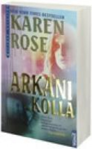 Kniha Arkani Kolla Karen Rose