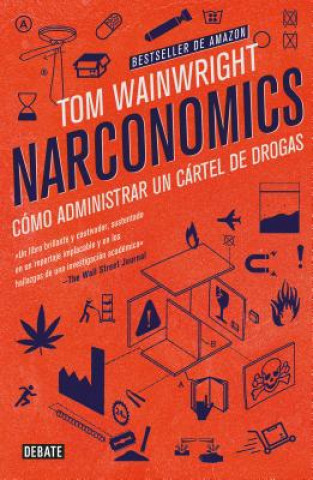 Carte Narconomics / Narconomics: How to Run a Drug Cartel Tom Wainwright
