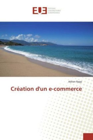 Knjiga Création d'un e-commerce Adrien Rapp