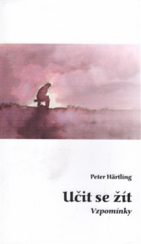 Kniha Učit se žít. Vzpomínky Peter Härtling