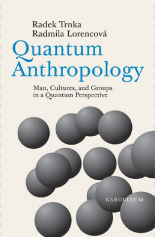 Knjiga Quantum Anthropology Radmila Lorencová