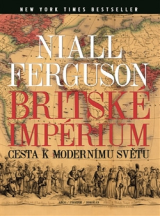 Carte Britské impérium Niall Ferguson