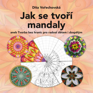 Книга Jak se tvoří mandaly Dita Vořechovská