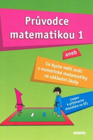 Knjiga Průvodce matematikou 1 Martina Palková