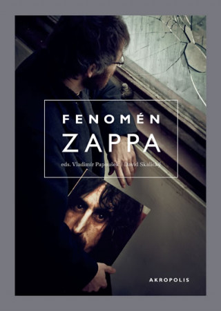 Kniha Fenomén Zappa Vladimír Papoušek