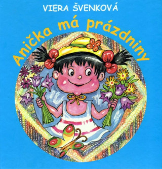 Książka Anička má prázdniny Viera Švenková