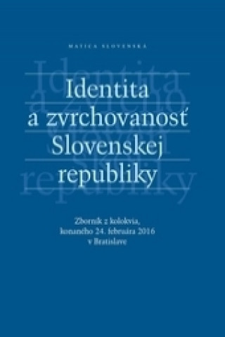 Kniha Identita a zvrchovanosť Slovenskej republiky collegium