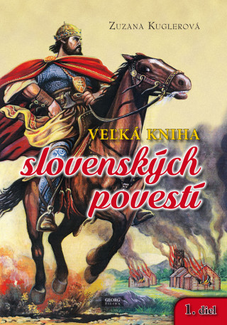 Kniha Veľká kniha slovenských povestí 1. diel Zuzana Kuglerová